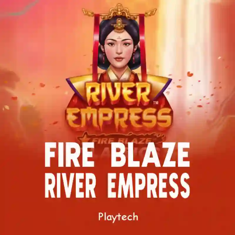 Fire Blaze_ River Empress
